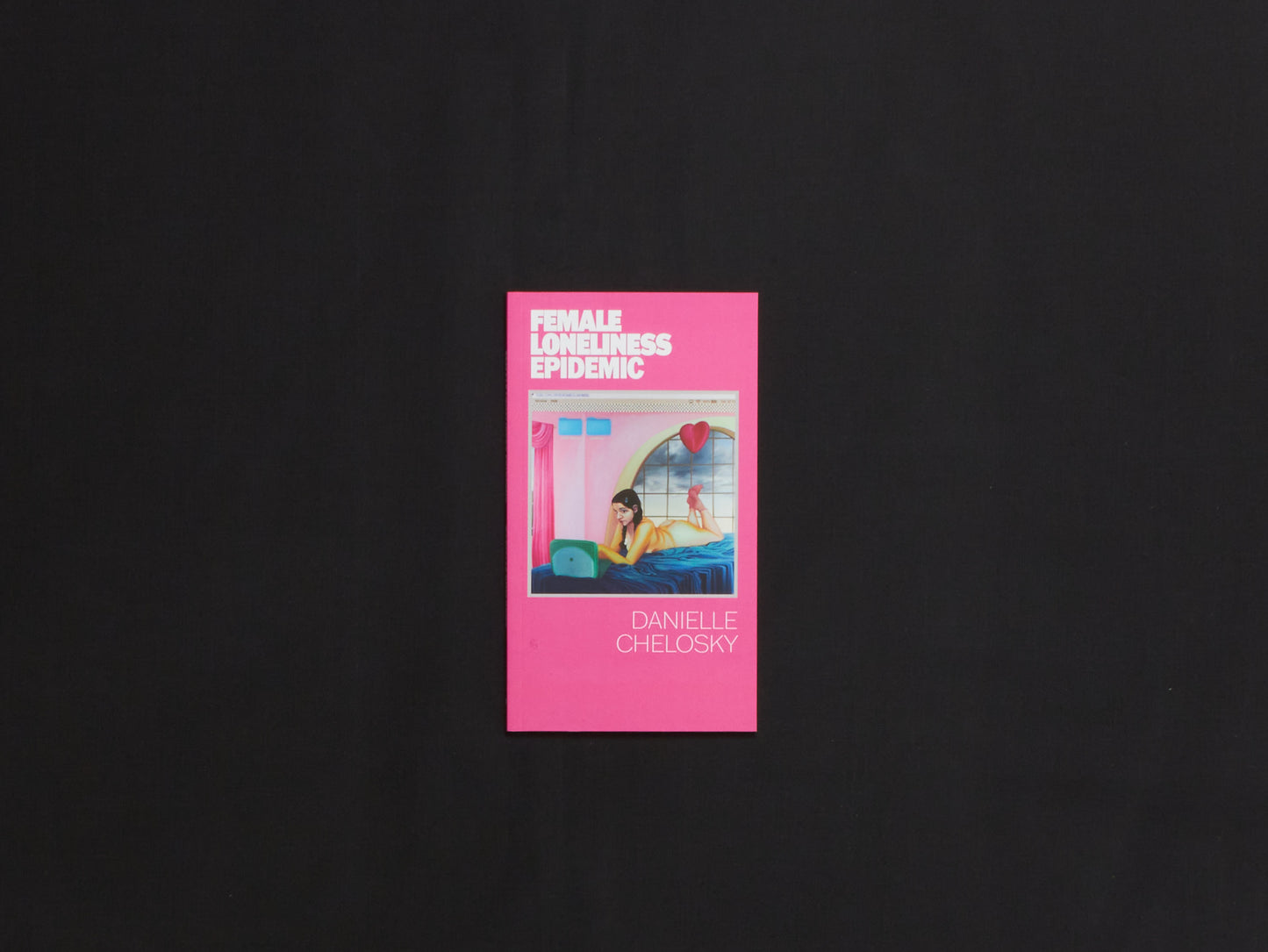 Danielle Chelosky, FEMALE LONELINESS EPIDEMIC