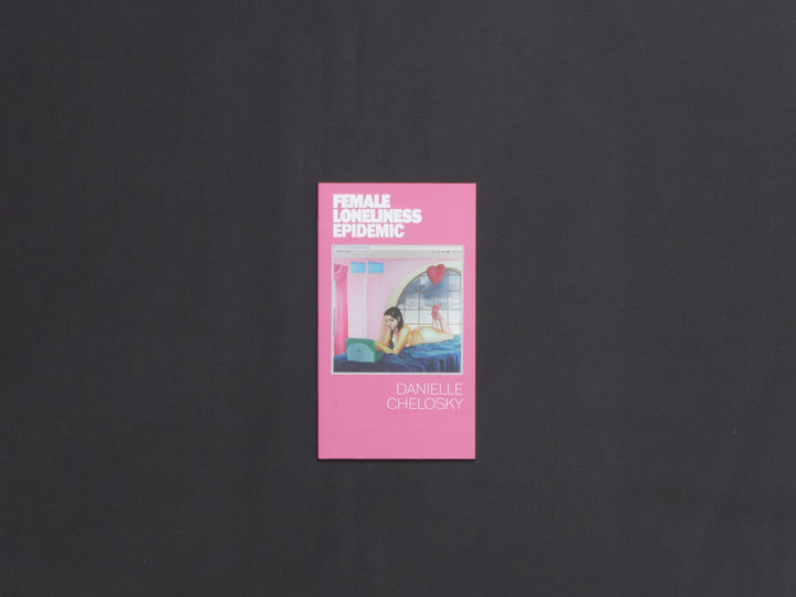 Danielle Chelosky, FEMALE LONELINESS EPIDEMIC