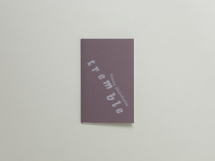 Fatema Abdoolcarim, Tremble