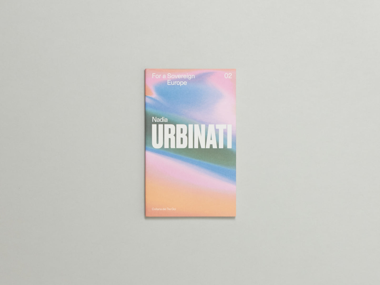 Nadia Urbinati, For a Sovereign Europe