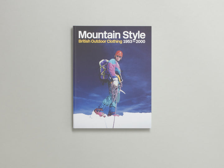Mountain Style: British Outdoor Clothing 1953–2000 (softcover)