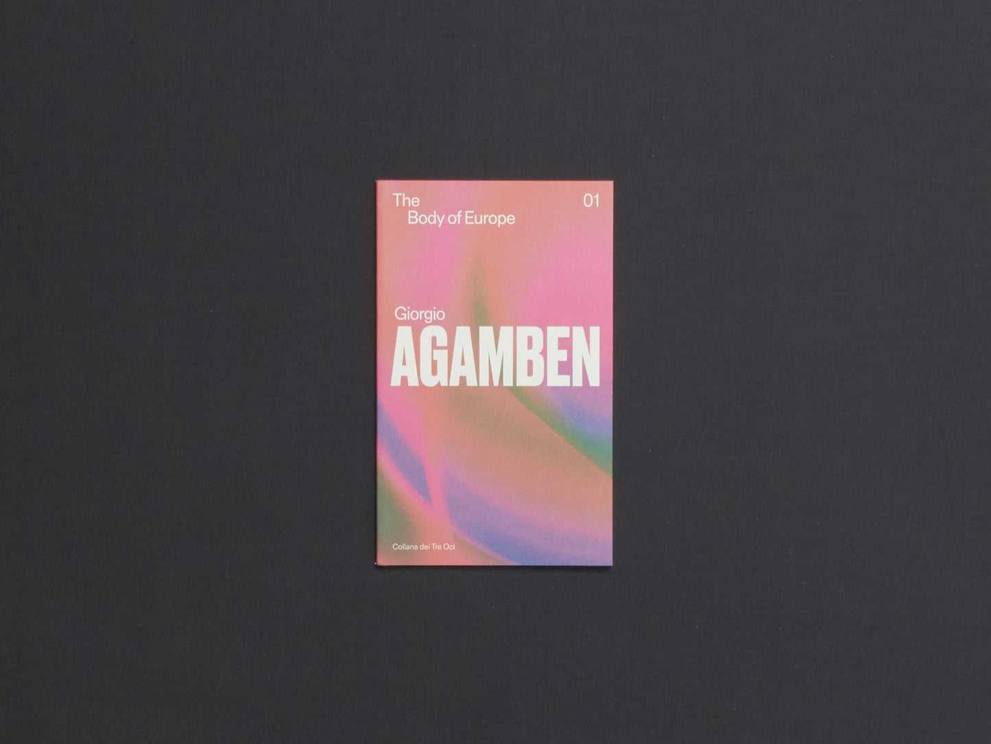 Giorgio Agamben, The Body of Europe