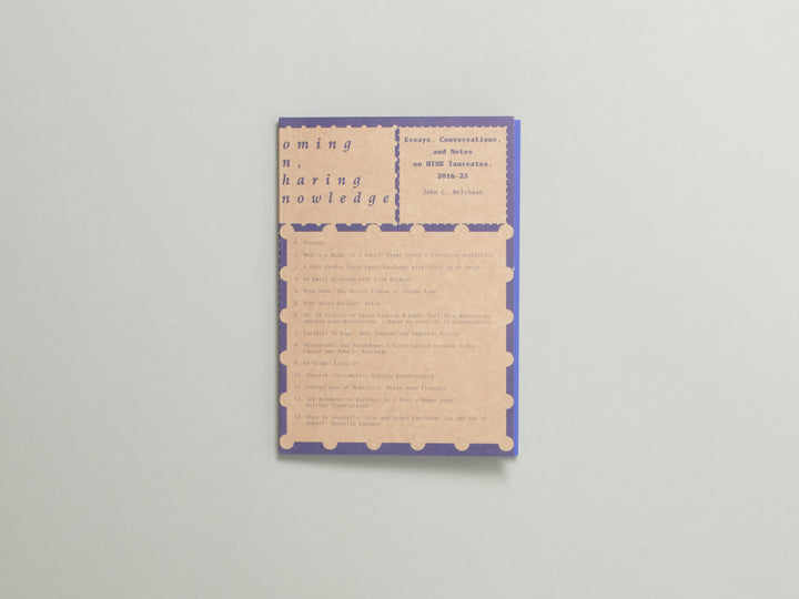 John C. Welchman, Homing In, Sharing Knowledge: Notes and essays on HISK laureates, 2016-23