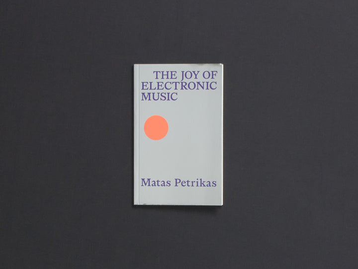 Matas Petrikas, The Joy of Electronic Music