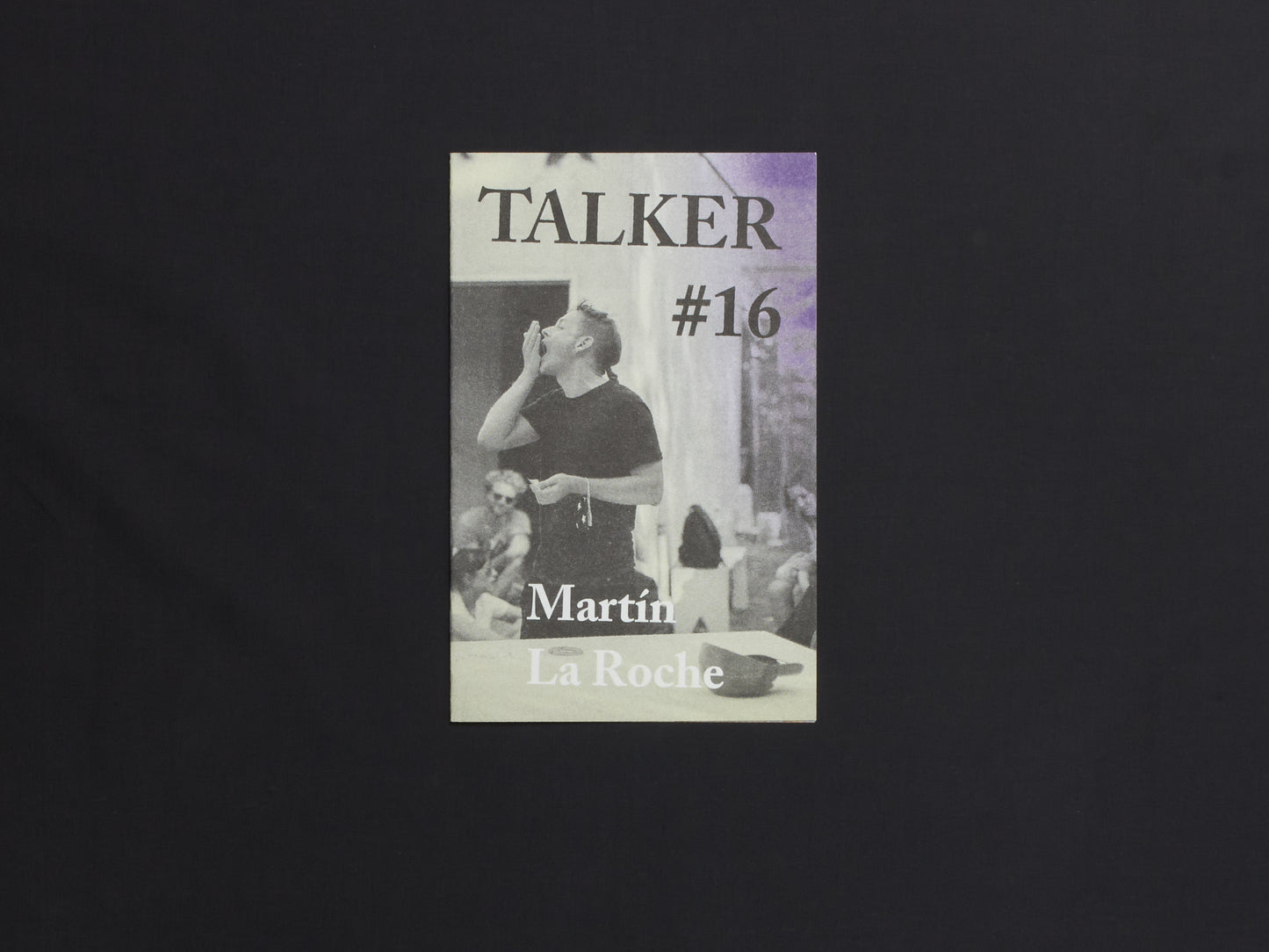 TALKER issue #16 — Martin La Roche