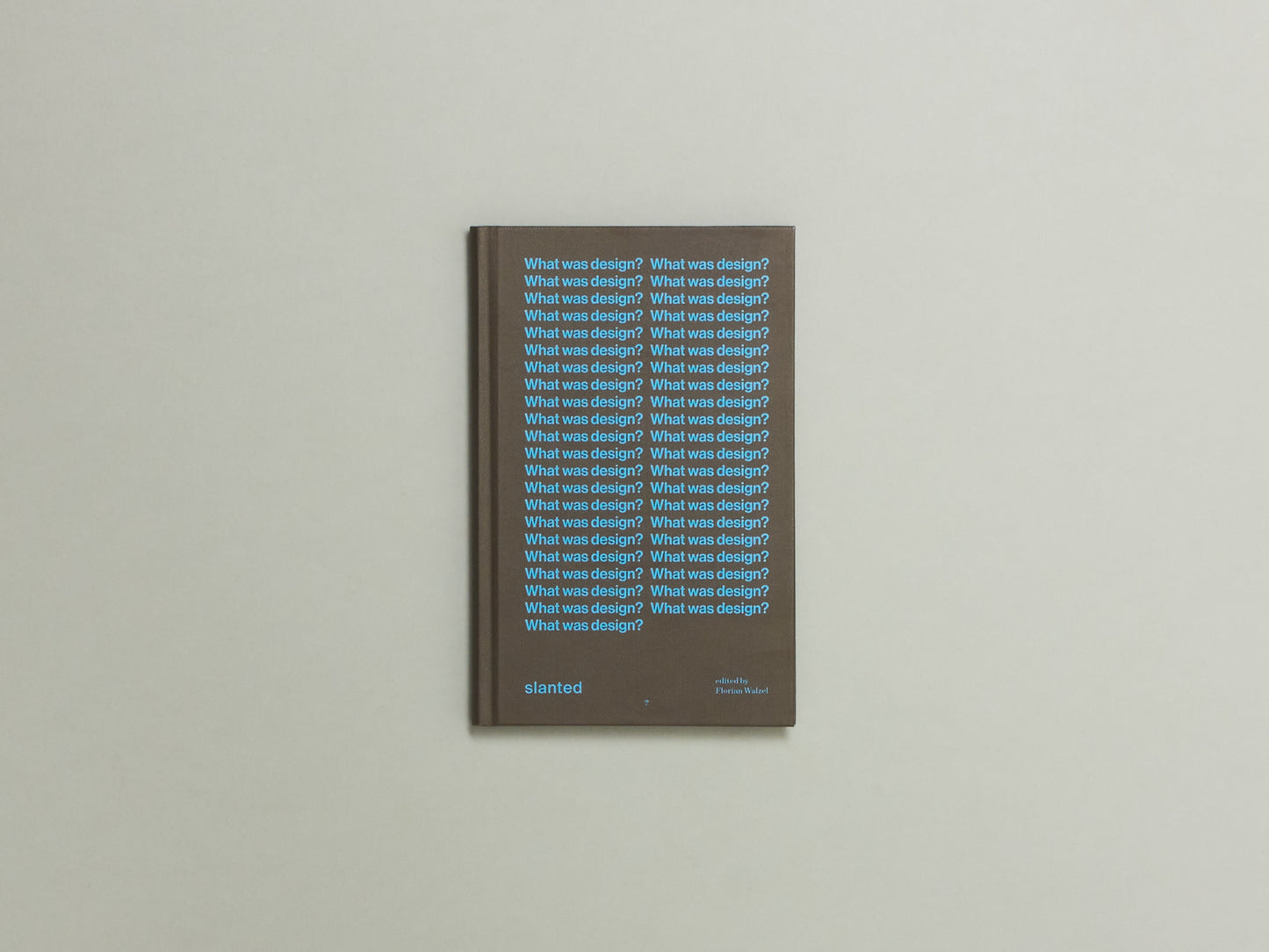 What was design? Declarations and definitions from a century of creative quest