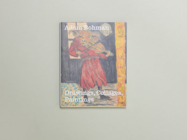 Adam Bohman, Drawings, Collages, Paintings