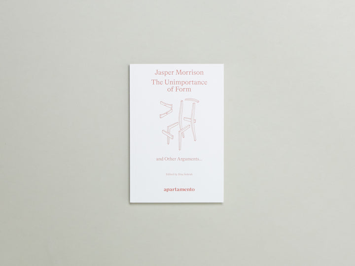 Jasper Morrison, The Unimportance of Form