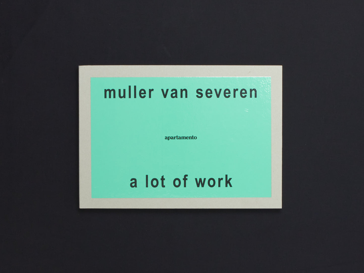 Muller Van Severen, A Lot of Work