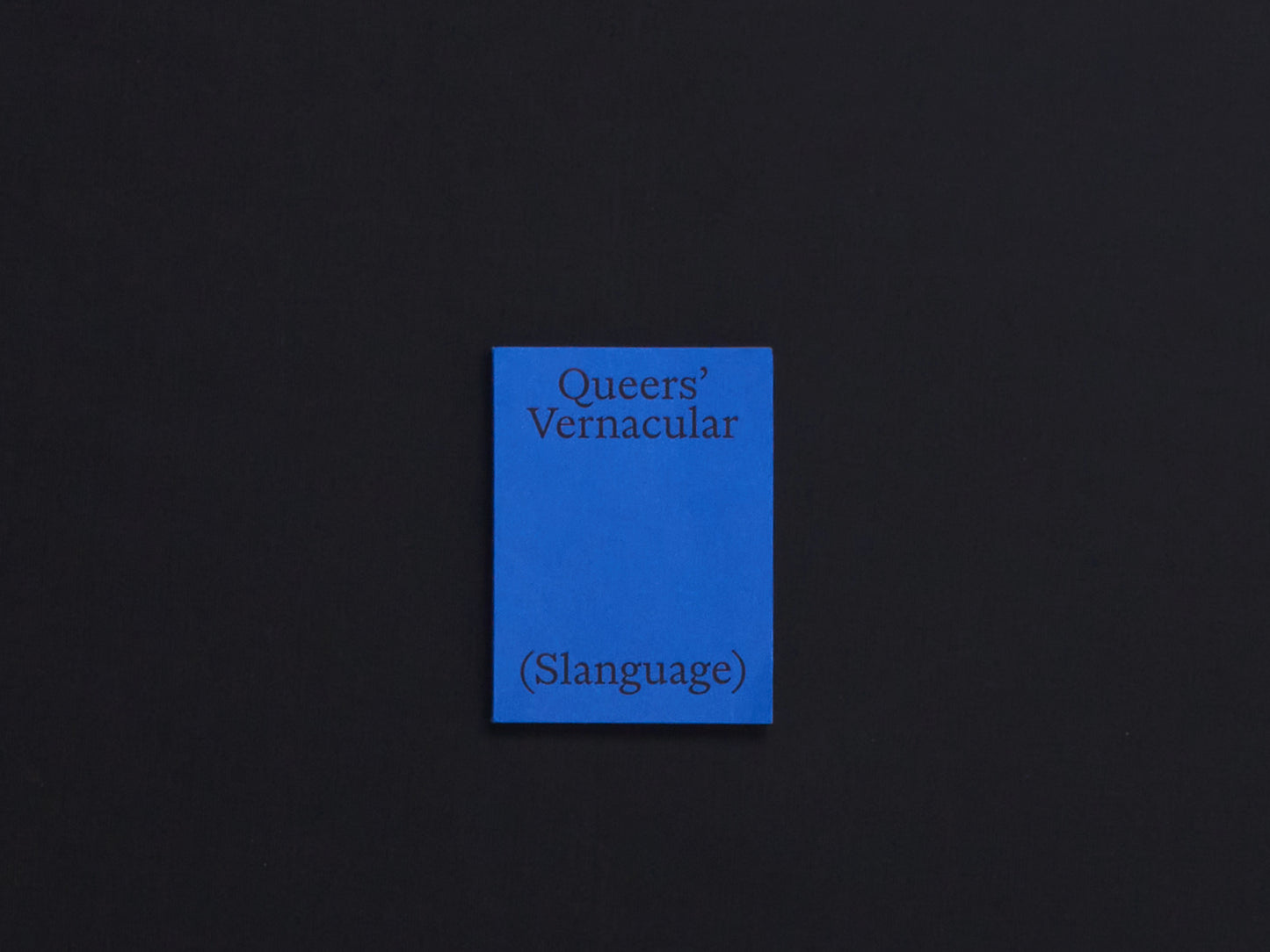 Paige Gratland, The Queers’ Vernacular (Slanguage)