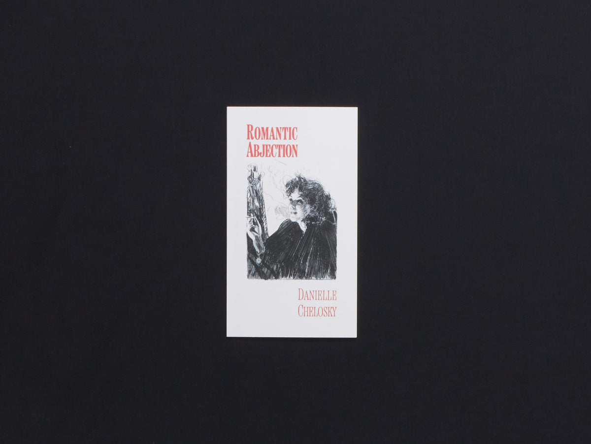 Danielle Chelosky, Romantic Abjection