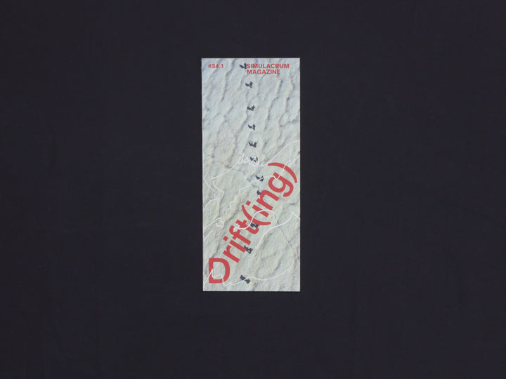Simulacrum Issue 34#1:  Drift(ing)