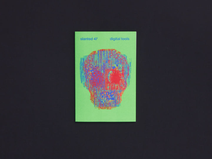 Slanted Magazine Issue 47: Digital Tools
