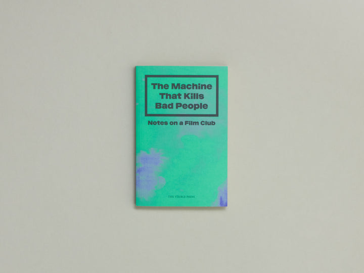 The Machine That Kills Bad People: Notes from a Film Club