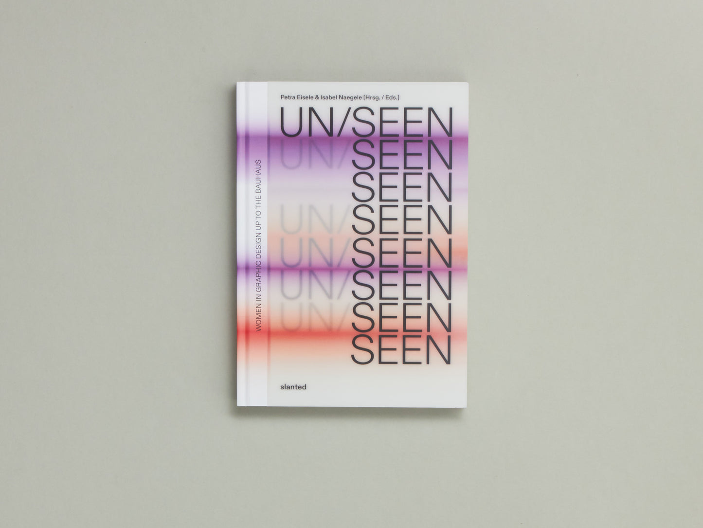 UN/SEEN: Women in Graphic Design up to the Bauhaus (English edition)