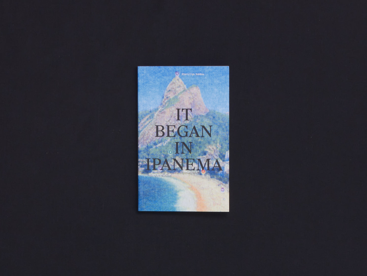 IT BEGAN IN IPANEMA