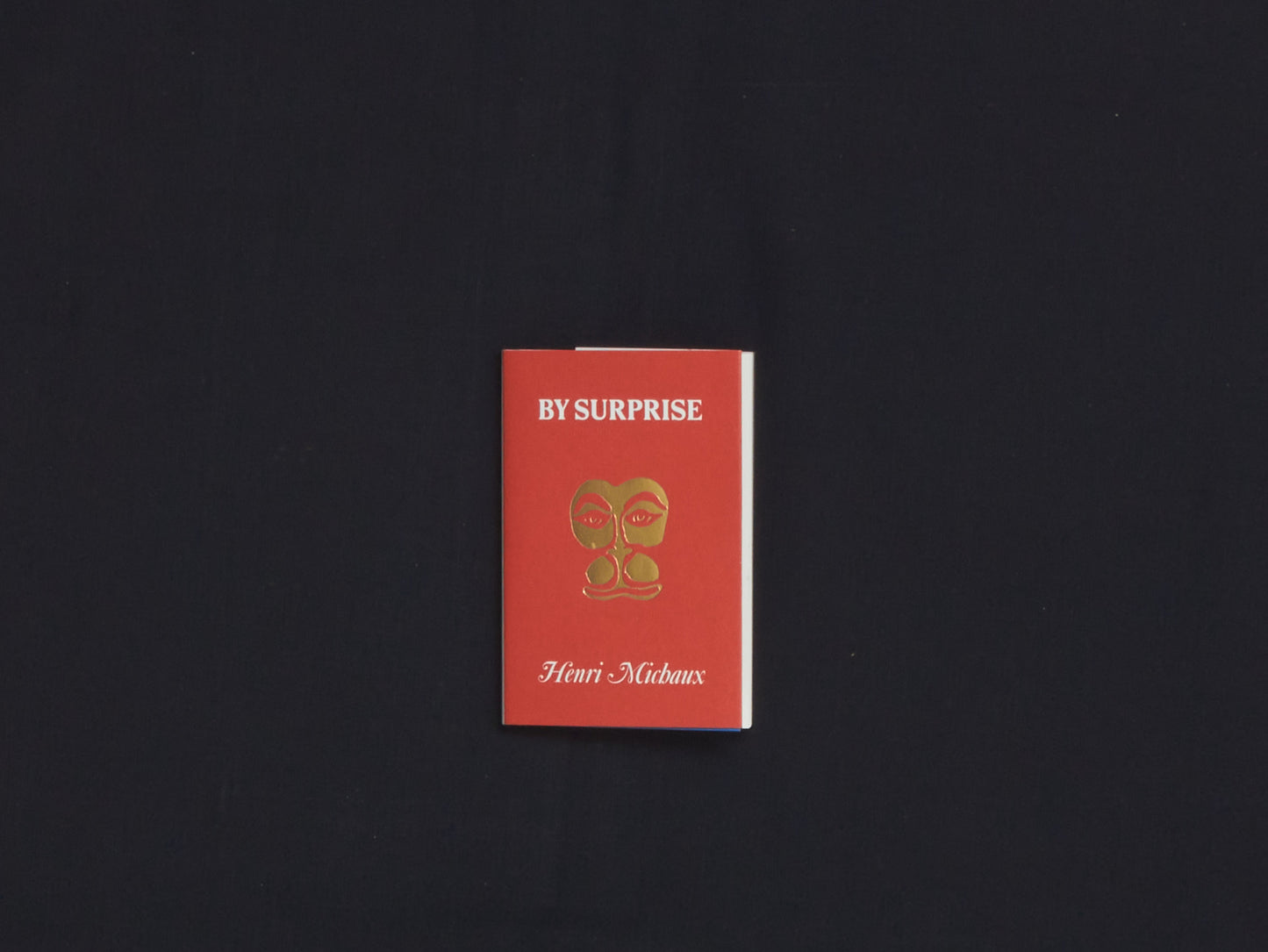 Henri Michaux, By Surprise