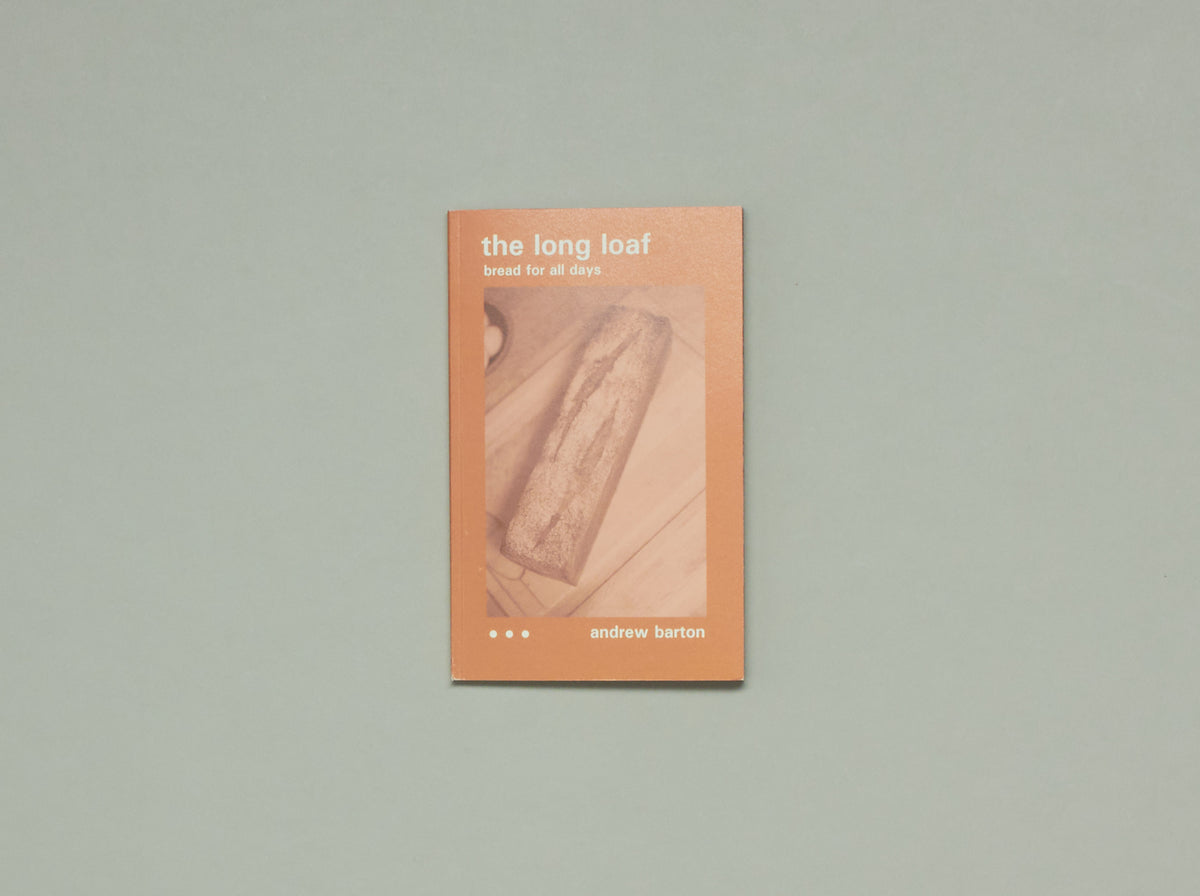The Long Loaf: Bread for All Days