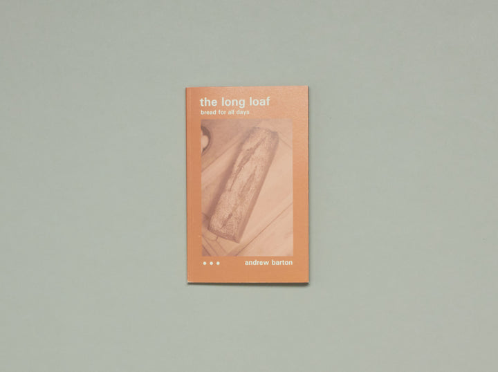 The Long Loaf: Bread for All Days