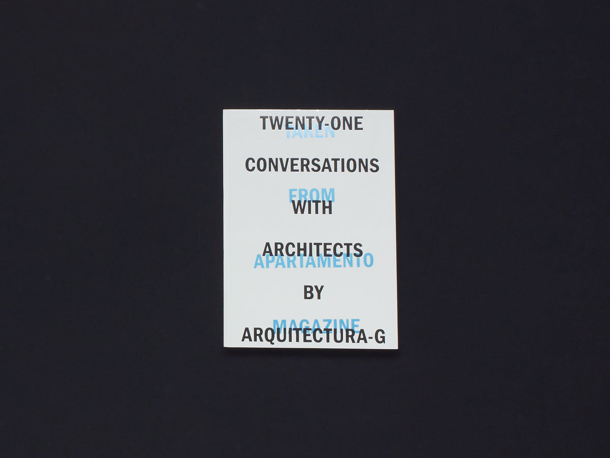 Arquitectura-G, Twenty-One Conversations with Architects