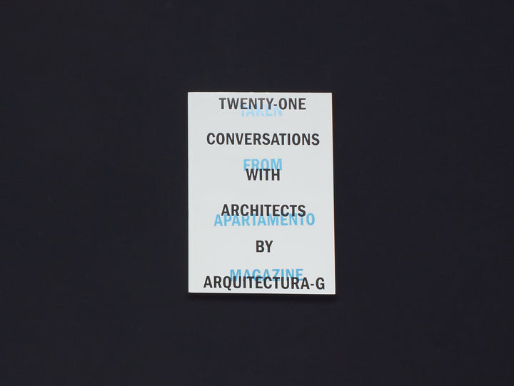 Arquitectura-G, Twenty-One Conversations with Architects