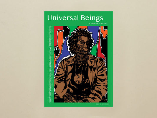 We Jazz Issue 7 Spring 2023 Universal Beings