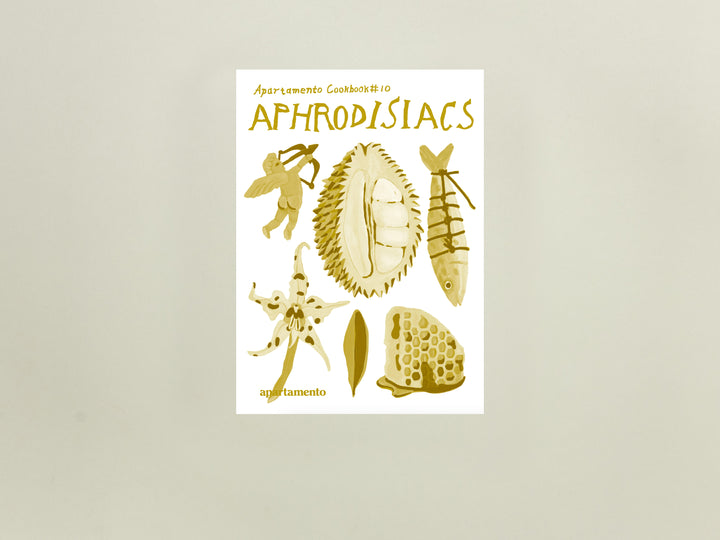 Apartamento Cookbook #10: APHRODISIACS