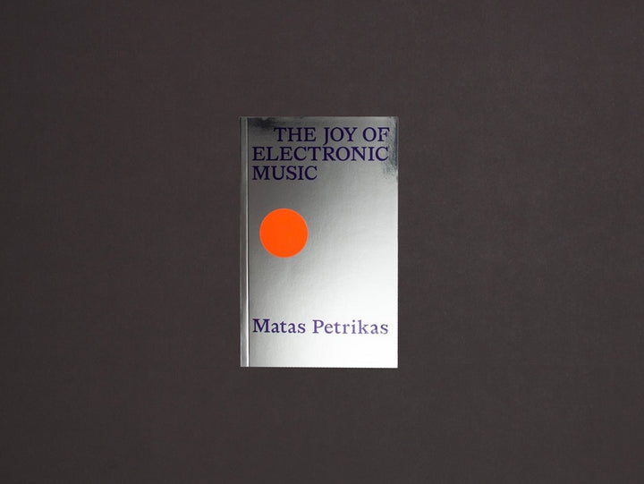 Matas Petrikas, The Joy of Electronic Music