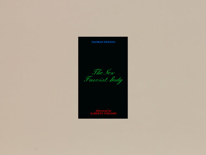 Dagmar Herzog, THE NEW FASCIST BODY