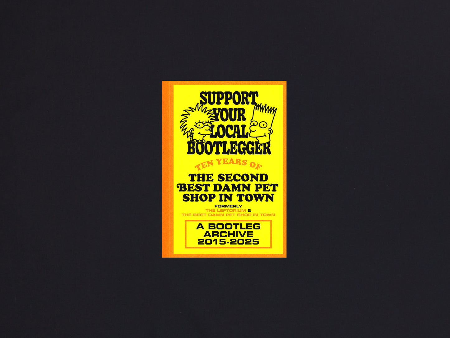 Support Your Local Bootlegger: Ten Years of The Best Damn Pet Shop In Town