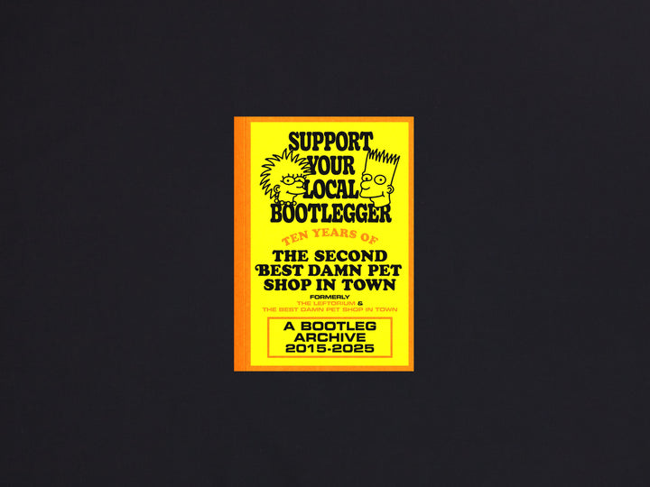 Support Your Local Bootlegger: Ten Years of The Best Damn Pet Shop In Town