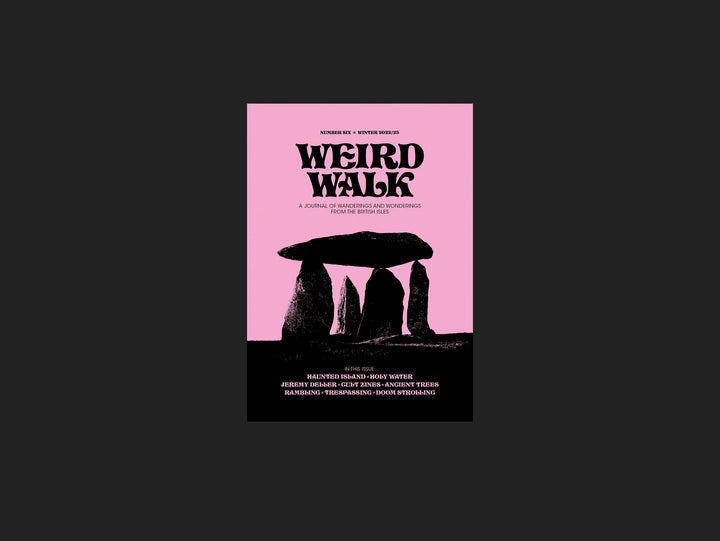 Weird Walk Zine Issue 6